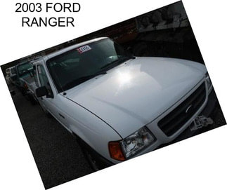 2003 FORD RANGER