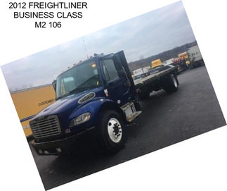 2012 FREIGHTLINER BUSINESS CLASS M2 106