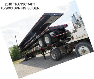 2018 TRANSCRAFT TL-2000 SPRING SLIDER