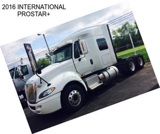 2016 INTERNATIONAL PROSTAR+