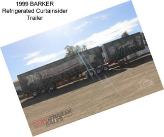 1999 BARKER Refrigerated Curtainsider Trailer