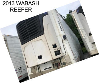 2013 WABASH REEFER