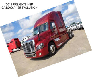 2015 FREIGHTLINER CASCADIA 125 EVOLUTION