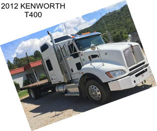 2012 KENWORTH T400