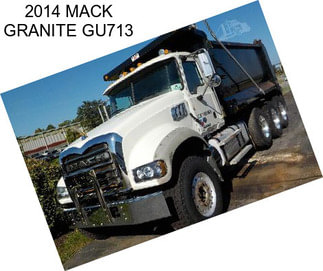 2014 MACK GRANITE GU713