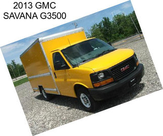 2013 GMC SAVANA G3500