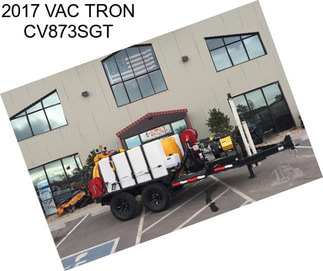 2017 VAC TRON CV873SGT