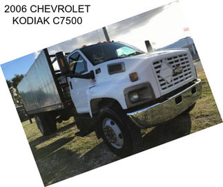 2006 CHEVROLET KODIAK C7500