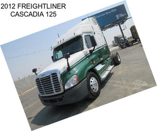 2012 FREIGHTLINER CASCADIA 125