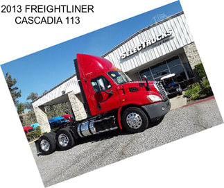 2013 FREIGHTLINER CASCADIA 113