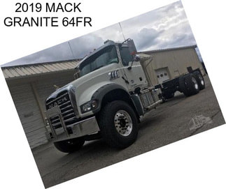 2019 MACK GRANITE 64FR