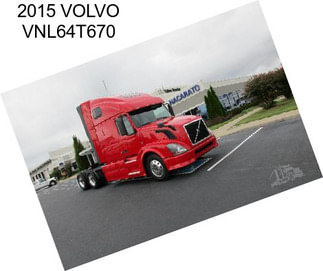 2015 VOLVO VNL64T670