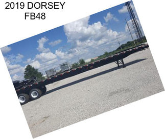 2019 DORSEY FB48