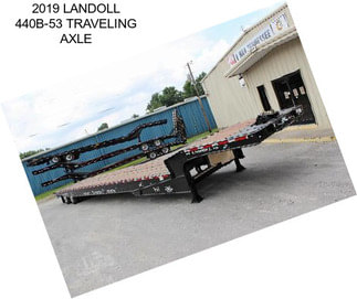 2019 LANDOLL 440B-53 TRAVELING AXLE