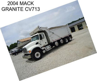 2004 MACK GRANITE CV713