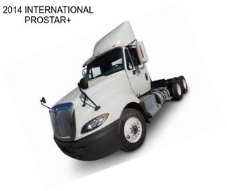 2014 INTERNATIONAL PROSTAR+