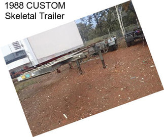 1988 CUSTOM Skeletal Trailer