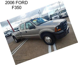 2006 FORD F350