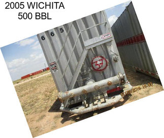 2005 WICHITA 500 BBL