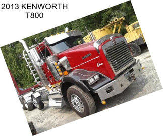 2013 KENWORTH T800