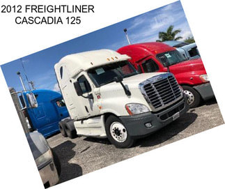 2012 FREIGHTLINER CASCADIA 125