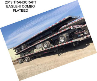 2019 TRANSCRAFT EAGLE-II COMBO FLATBED