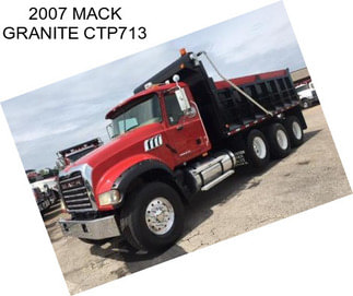 2007 MACK GRANITE CTP713