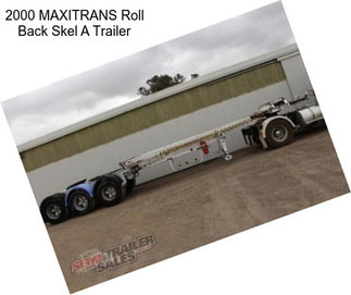 2000 MAXITRANS Roll Back Skel A Trailer