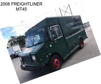 2008 FREIGHTLINER MT45