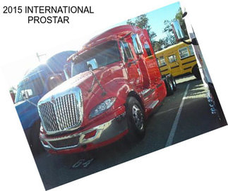 2015 INTERNATIONAL PROSTAR