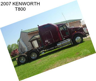 2007 KENWORTH T800