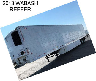 2013 WABASH REEFER