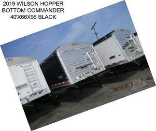 2019 WILSON HOPPER BOTTOM COMMANDER 40\'X66\