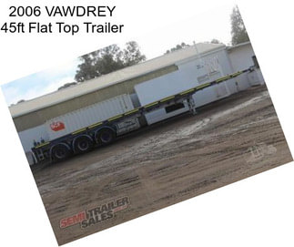 2006 VAWDREY 45ft Flat Top Trailer