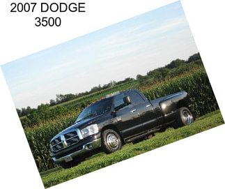 2007 DODGE 3500