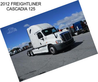 2012 FREIGHTLINER CASCADIA 125