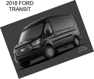 2018 FORD TRANSIT