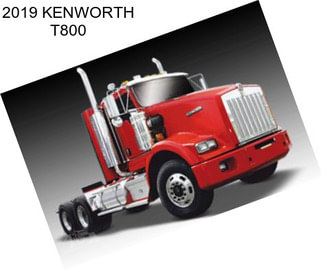 2019 KENWORTH T800