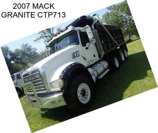 2007 MACK GRANITE CTP713