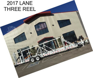 2017 LANE THREE REEL