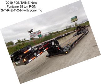 2019 FONTAINE New Fontaine 55 ton RGN S-T-R-E-T-C-H with pony mo