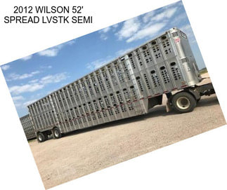 2012 WILSON 52\' SPREAD LVSTK SEMI