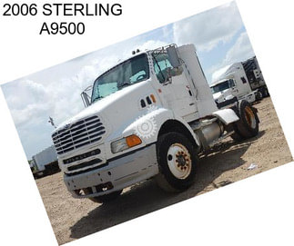 2006 STERLING A9500