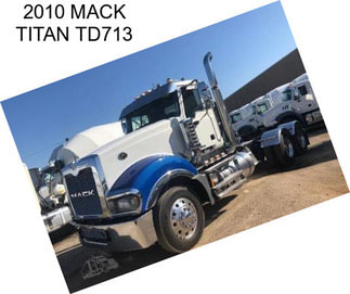 2010 MACK TITAN TD713