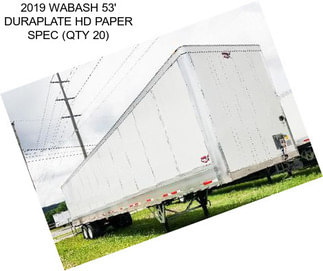 2019 WABASH 53\' DURAPLATE HD PAPER SPEC (QTY 20)