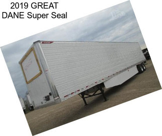 2019 GREAT DANE Super Seal