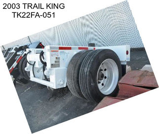 2003 TRAIL KING TK22FA-051