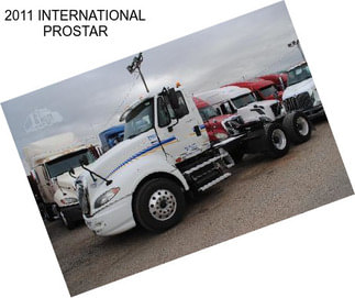 2011 INTERNATIONAL PROSTAR