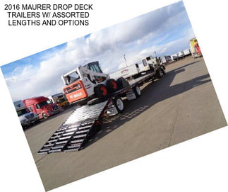 2016 MAURER DROP DECK TRAILERS W/ ASSORTED LENGTHS AND OPTIONS