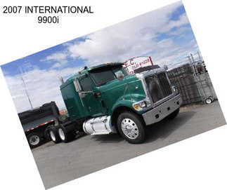 2007 INTERNATIONAL 9900i